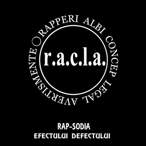 R.A.C.L.A. - Rap-sodia efectului defectului